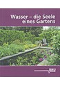 Titelbild Infobroschüre "Wasser - die Seele eines Gartens"